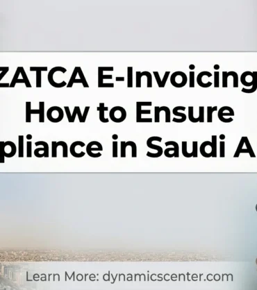 ZATCA E-Invoicing: How to Ensure Compliance in Saudi Arabia