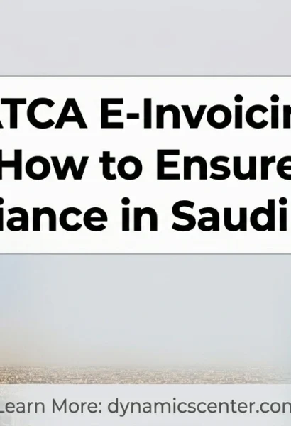 ZATCA E-Invoicing: How to Ensure Compliance in Saudi Arabia
