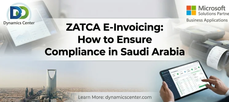 ZATCA E-Invoicing: How to Ensure Compliance in Saudi Arabia