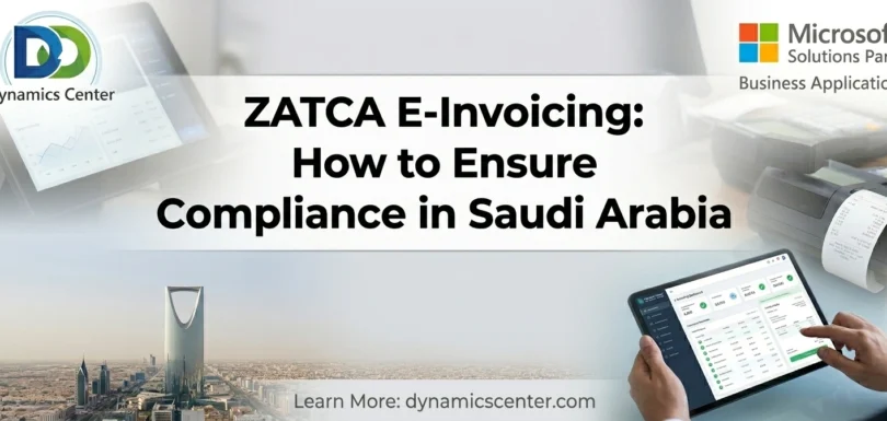 ZATCA E-Invoicing: How to Ensure Compliance in Saudi Arabia