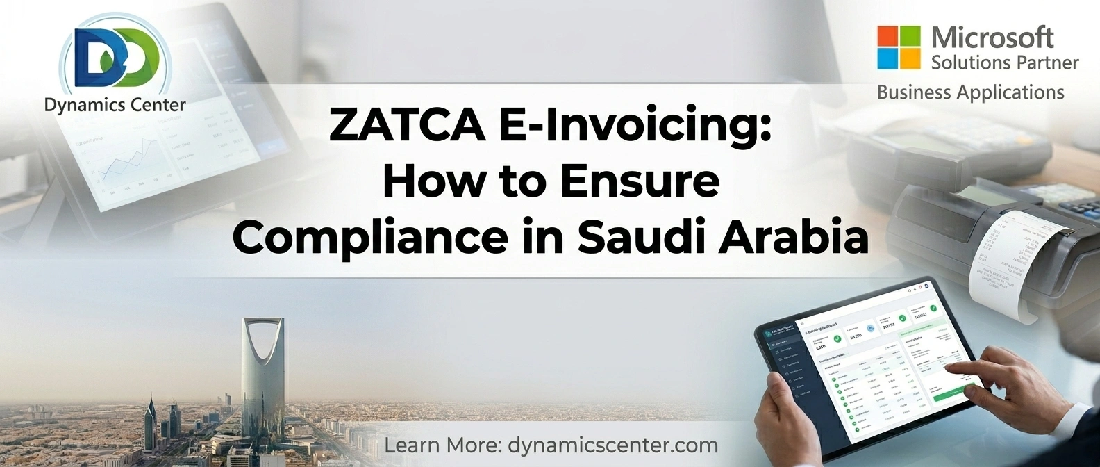 ZATCA E-Invoicing: How to Ensure Compliance in Saudi Arabia